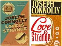 Joseph Connolly: Love is Strange